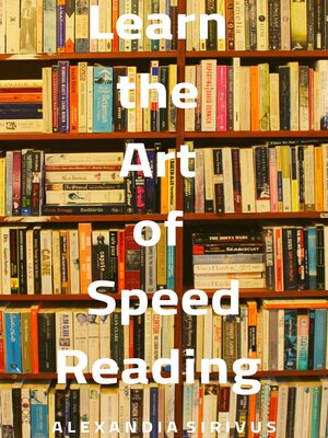 cover image of Learn the Art of Speed Reading